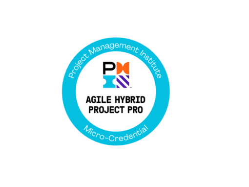 A Deeper Understanding Of PMIs Agile Hybrid Project Pro Micro-Credential